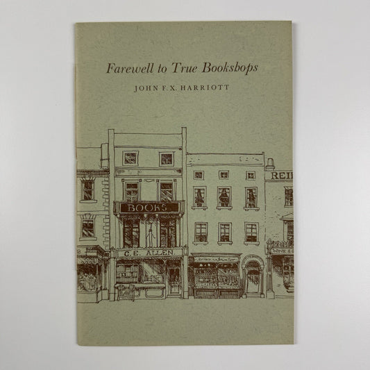 Farewell to True Bookshops by John F.X. Harriott | The Rocket Press, 1987