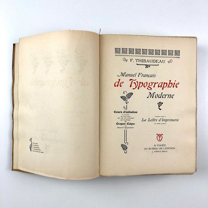 Manuel Français de Typographie Moderne by F. Thibaudeau | Paris, Au Bureaux de l’edition, 1924