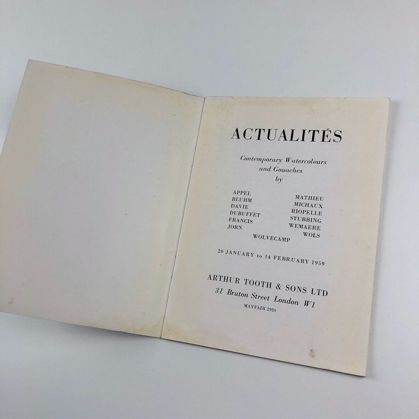 Actualités. Contemporary Watercolours and Gouaches by Appel, Bluhm, Davie, Dubuffet, Francis, Jorn, Mathieu, Michaux, Riopelle, Stubbing, Wemaere, Wols, Wolvecamp | Arthur Tooth & Sons, 1959