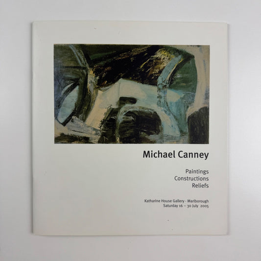 Michael Canney. Paintings, Constructions, Reliefs | Katharine House Gallery 2005