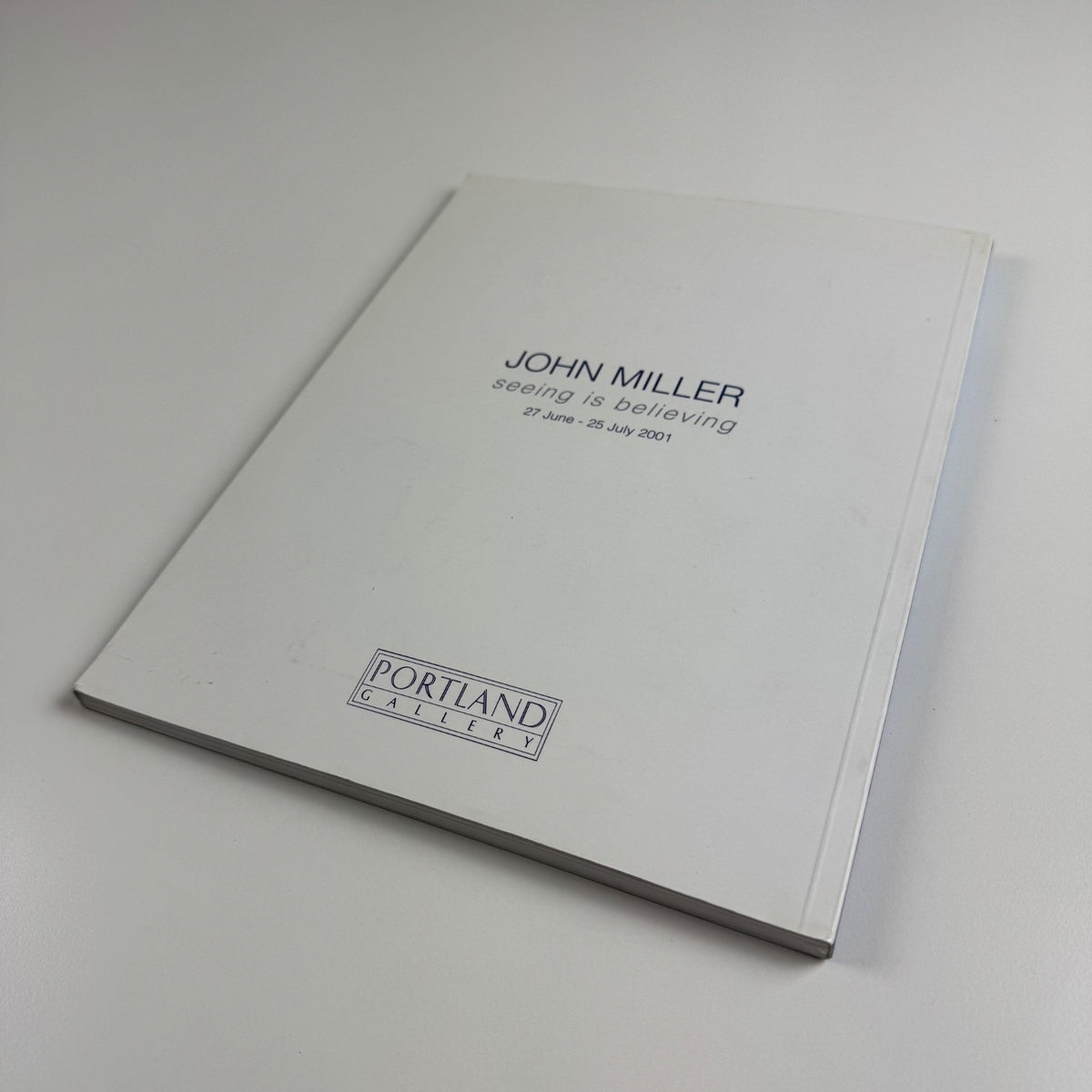 John Miller. Seeing is Believing | Portland Gallery, 2001