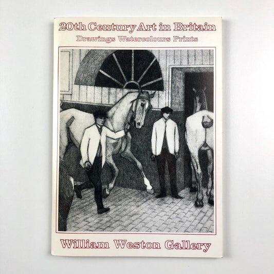 20th Century Art in Britain. Drawings Watercolours Prints | William Weston Gallery Ltd, London, 1988 | Catalogue no. 2 (Year 21, issue no. 209)