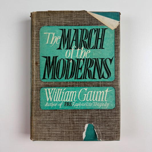 The March of the Moderns by William Gaunt | Jonathan Cape, 1949