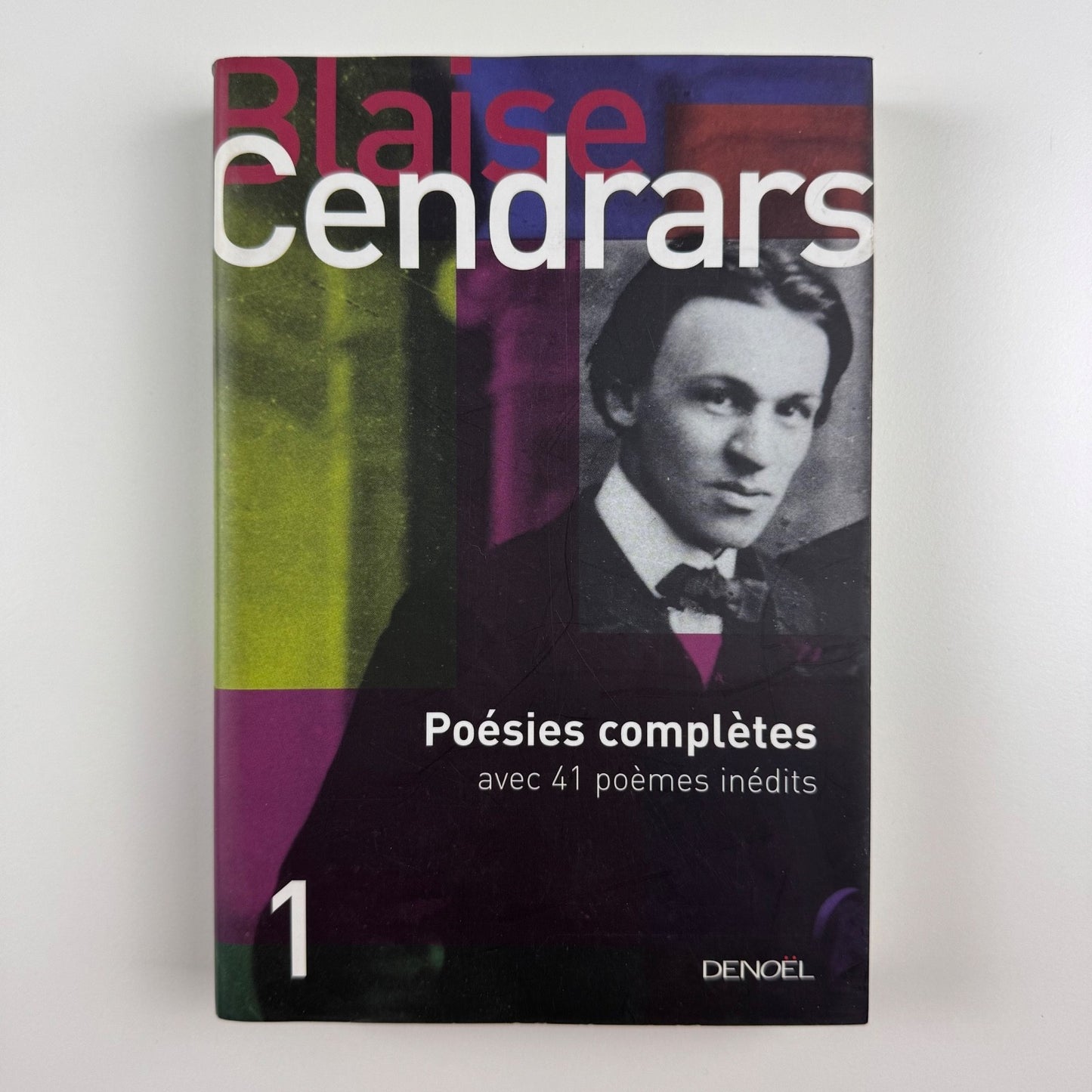 Blaise Cendrars. Poésies complètes | Denoël, 2001
