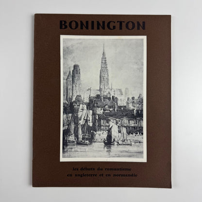 Bonington. Les debuts du romantisme en Angleterre et en normandie | Musee de Cherbourg, 1966