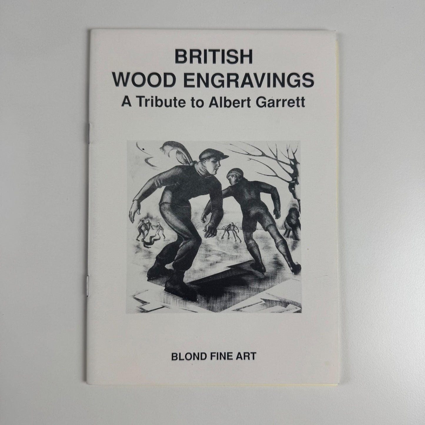 British Wood Engravings. A tribute to Albert Garrett | Blond Fine Art 1989