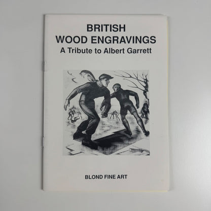 British Wood Engravings. A tribute to Albert Garrett | Blond Fine Art 1989
