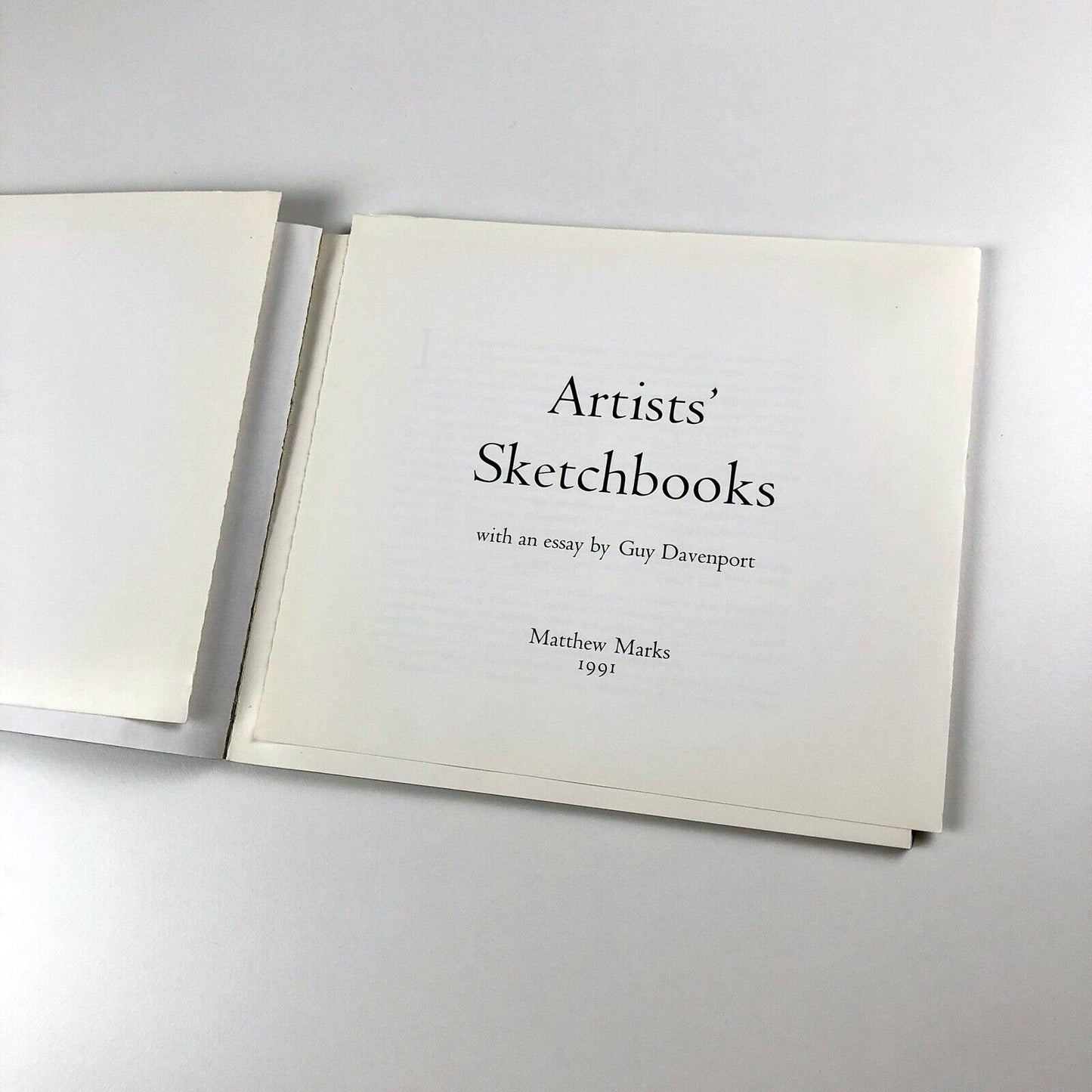 Artists' Sketchbooks. Matthew Marks, New York. With essay by Guy Davenport | Printed by The Grenfell Press, 1991