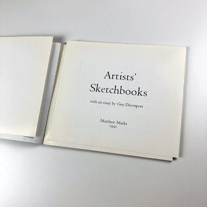 Artists' Sketchbooks. Matthew Marks, New York. With essay by Guy Davenport | Printed by The Grenfell Press, 1991