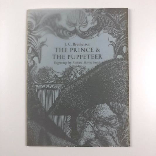 The Prince & The Puppeteer. A fairy story by J. C. Bretherton | R. Shirley Smith