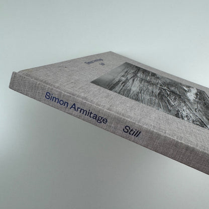 Simon Armitage. Still. A Poetic Response to Photographs of the Somme Battlefield | Enitharmon Press in association with Imperial War Museums, 2016
