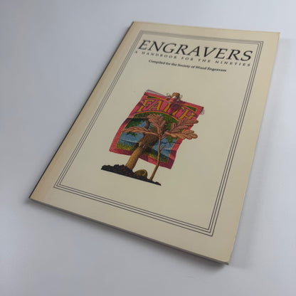 Engravers A Handbook for the Nineties compiled for the Society of Wood Engravers by Simon Brett | Silent Books, 1987