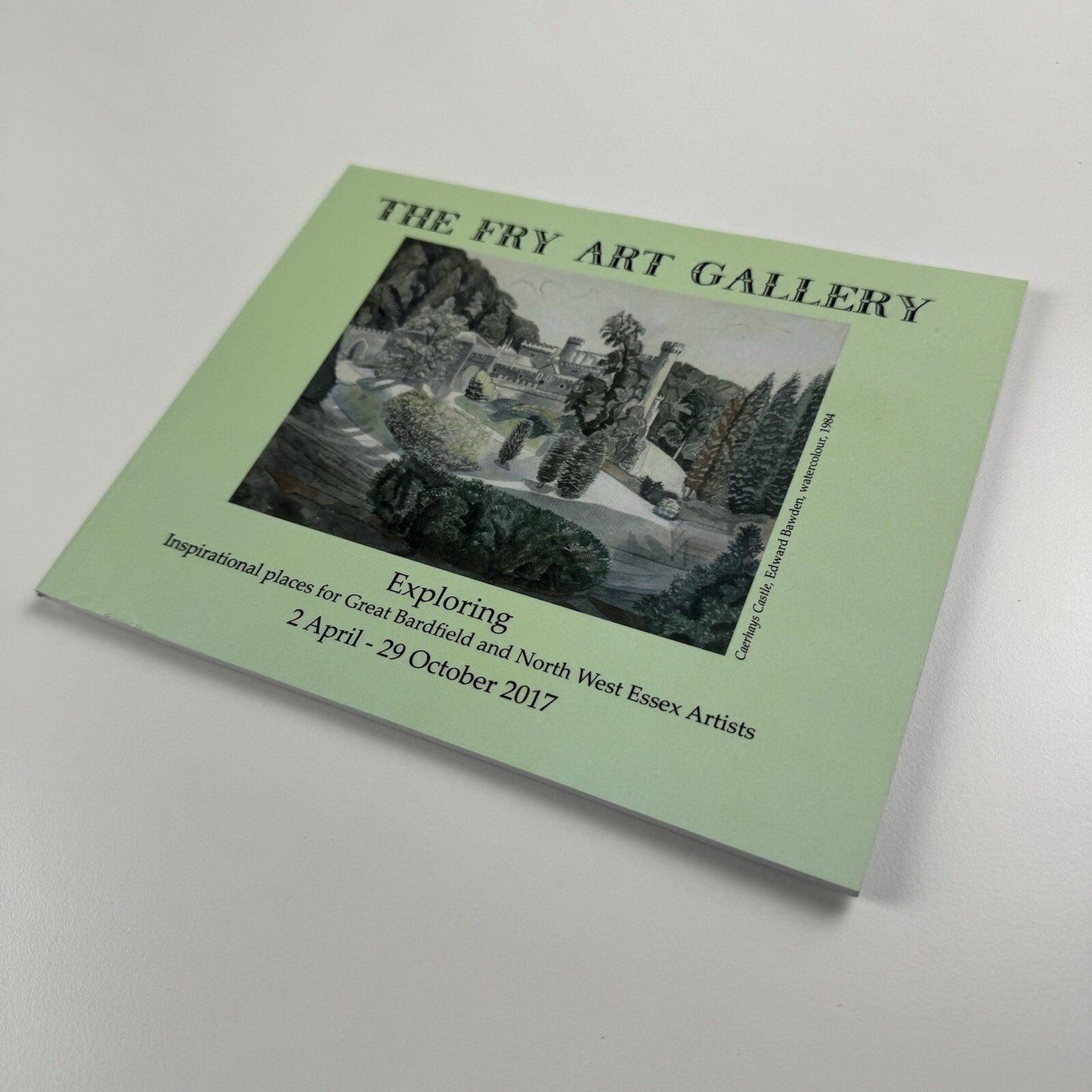 Exploring. Inspirational places for Great Bardfield and North West Essex Artists | Fry Art Gallery exhibition catalogue, 2017