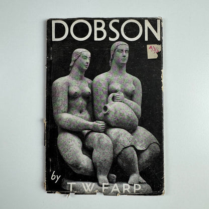 Frank Dobson Sculptor by T.W. Earp | Tiranti, 1945