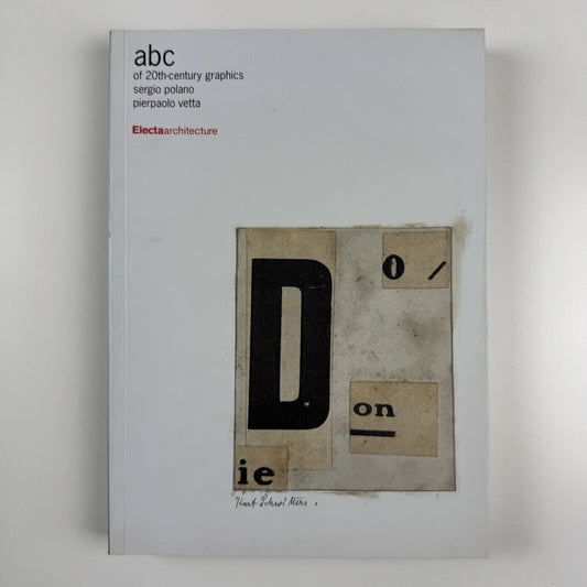 ABC of 20th-century graphics by Sergio Polano & Pierpaolo Vetta | Electa architecture, 2002