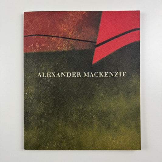 Alexander Mackenzie. Essay by Michael Bird | Austin Desmond catalogue, 2007