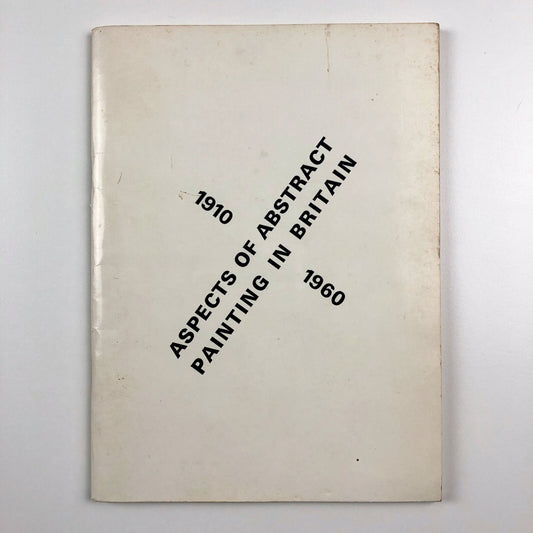 Aspects of Abstract Painting in Britain 1910-1960 | Talbot Rice Art Centre exhibition catalogue, 1974