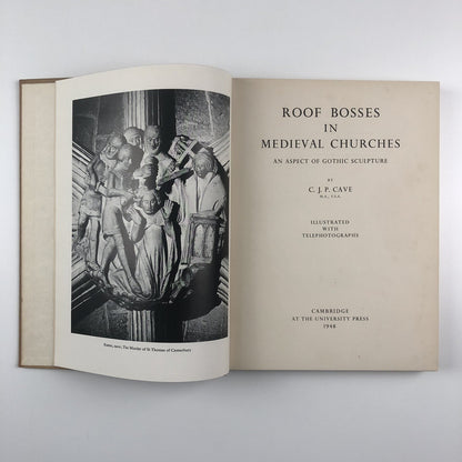 Roof Bosses in Medieval Churches by C.J.P. Cave | Cambridge University Press, 1948 | Hardback