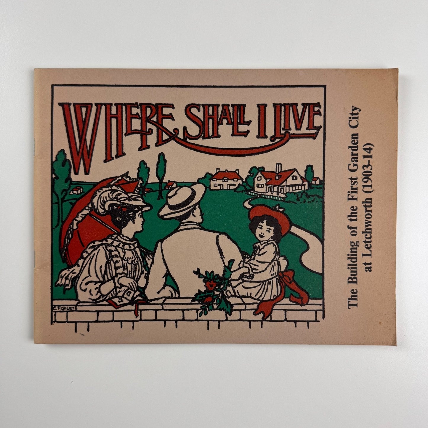 Where Shall I Live. The Building of the First Garden City at Letchworth Nottingham University Art Gallery, 1978