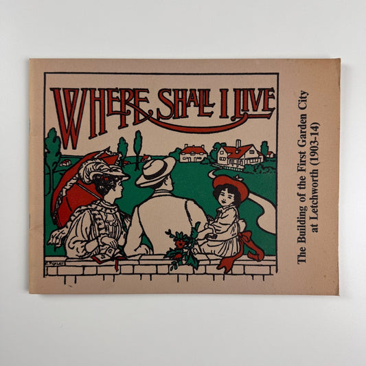 Where Shall I Live. The Building of the First Garden City at Letchworth Nottingham University Art Gallery, 1978