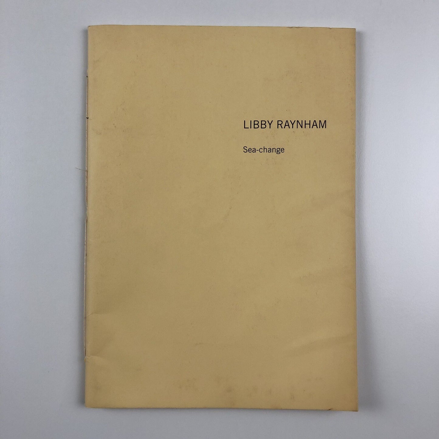 Libby Raynham. Sea-change | Susanna Rüegg galerie & poesie 2004 | Signed copy