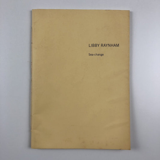 Libby Raynham. Sea-change | Susanna Rüegg galerie & poesie 2004 | Signed copy