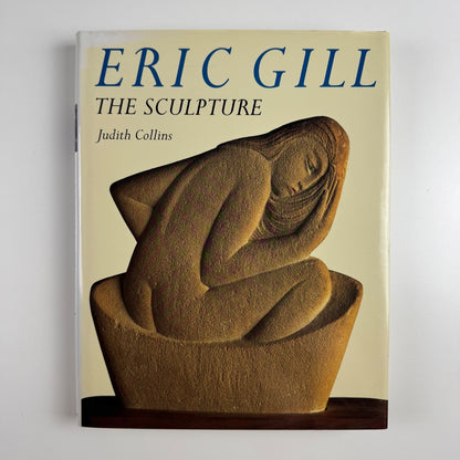 Eric Gill the sculpture by Judith Collins | Herbert Press, 1998 hardback