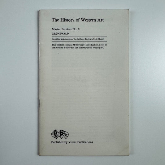 The History of Art Master Painters Grünewald by Anthony Bertram 1973