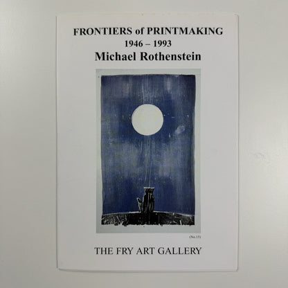 Folded card – Frontiers of Printmaking 1946-1993 – Michael Rothenstein | The Fry Art Gallery, 2004