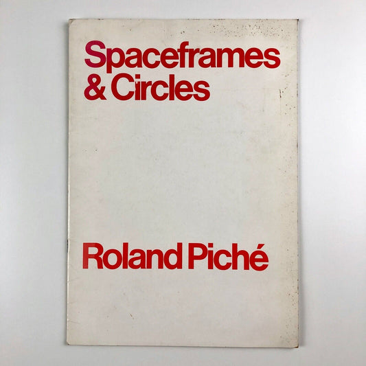 Spaceframes & Circles. Roland Piché | The Minories, Colchester, 1980