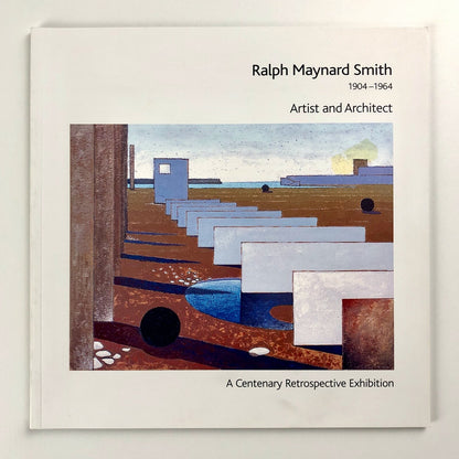 Ralph Maynard Smith – Artist and Architect | Wolseley Fine Art catalogue, 2004