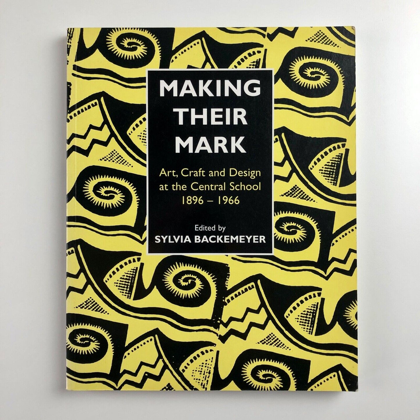 Making Their Mark: Art, Craft & Design at the Central School | Backemeyer, 2000