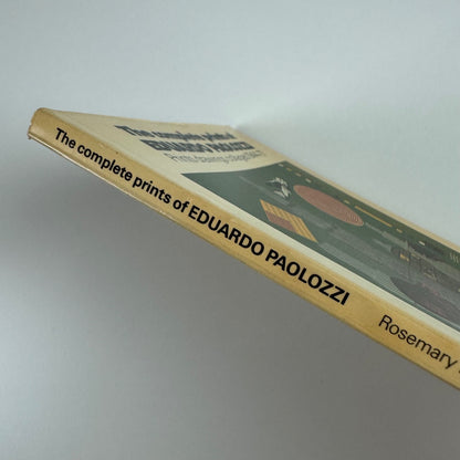 The complete prints of Eduardo Paolozzi. Prints, drawings, collages 1944-77 by Rosemary Miles, V&A, 1977