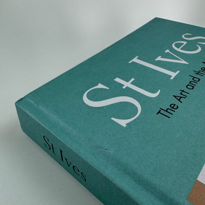 St Ives. The Art and the Artists by Chris Stephens | Pavilion. Tate, 2018
