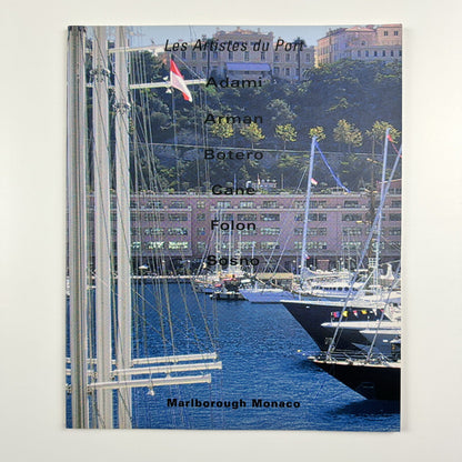 Les Artistes du Port | Adami, Arman, Botero et al | Marlborough Monaco catalogue, 2000/1
