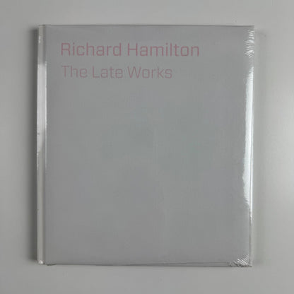 Richard Hamilton. The Late Works | National Gallery, London, 2012