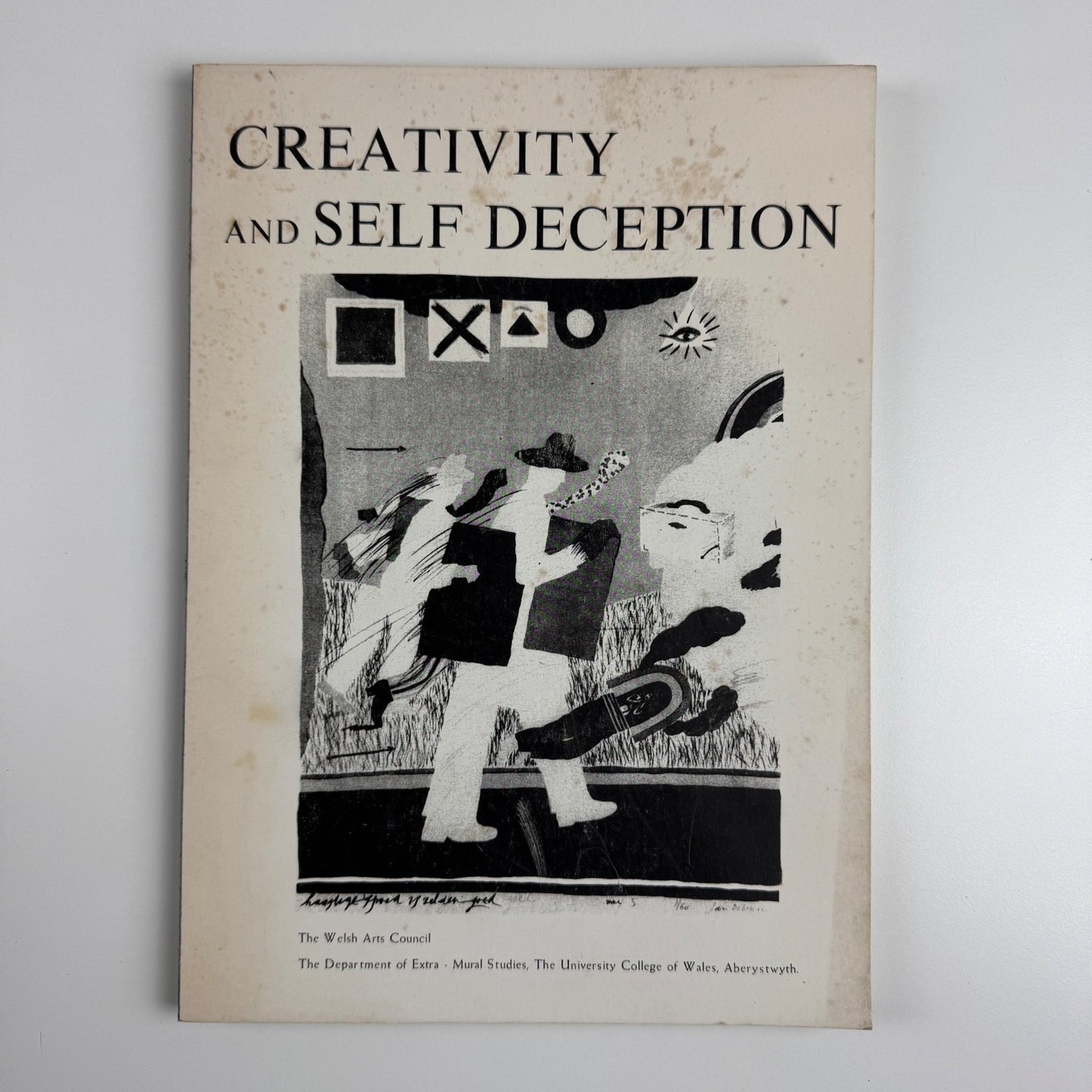 Creativity and Self Deception A symposium Welsh Arts Council 1980
