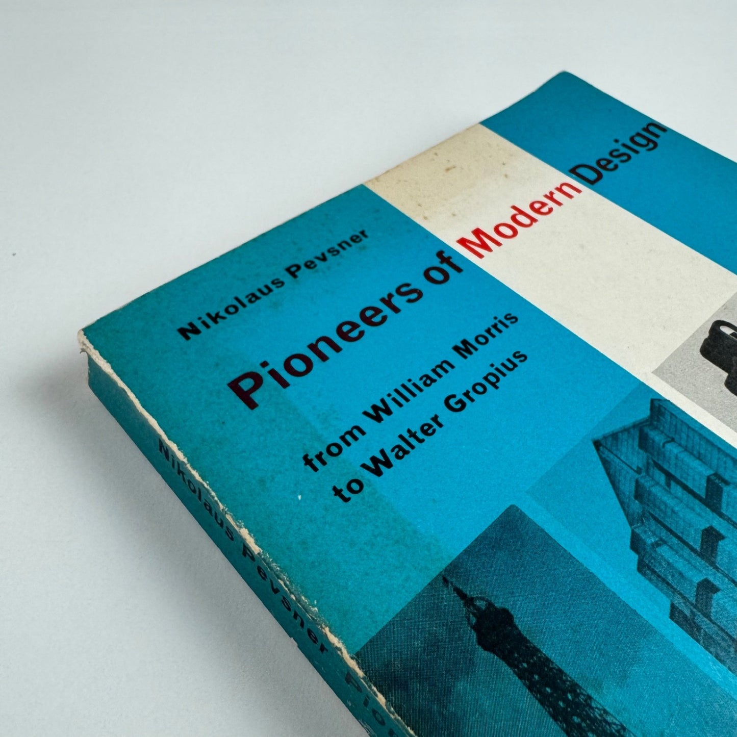 Pioneers of Modern Design from William Morris to Walter Gropius by Nikolaus Pevsner | Penguin 1960