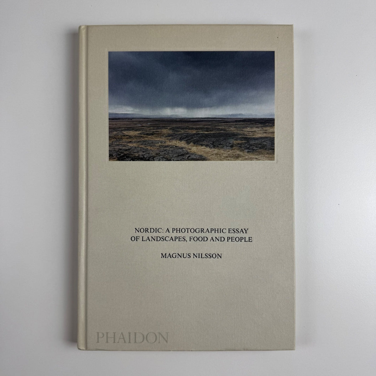 Nordic A photographic essay of landscapes, food & people Magnus Milsson Phaidon, 2016