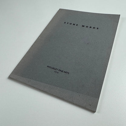 Stone Words | Wolseley Fine Arts | Pentagram, 2002 introduction by Ralph Beyer
