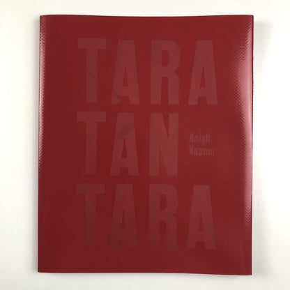 Anish Kapoor – Taratantara | Baltic Centre for Contemporary Art / Actar catalogue, 2000