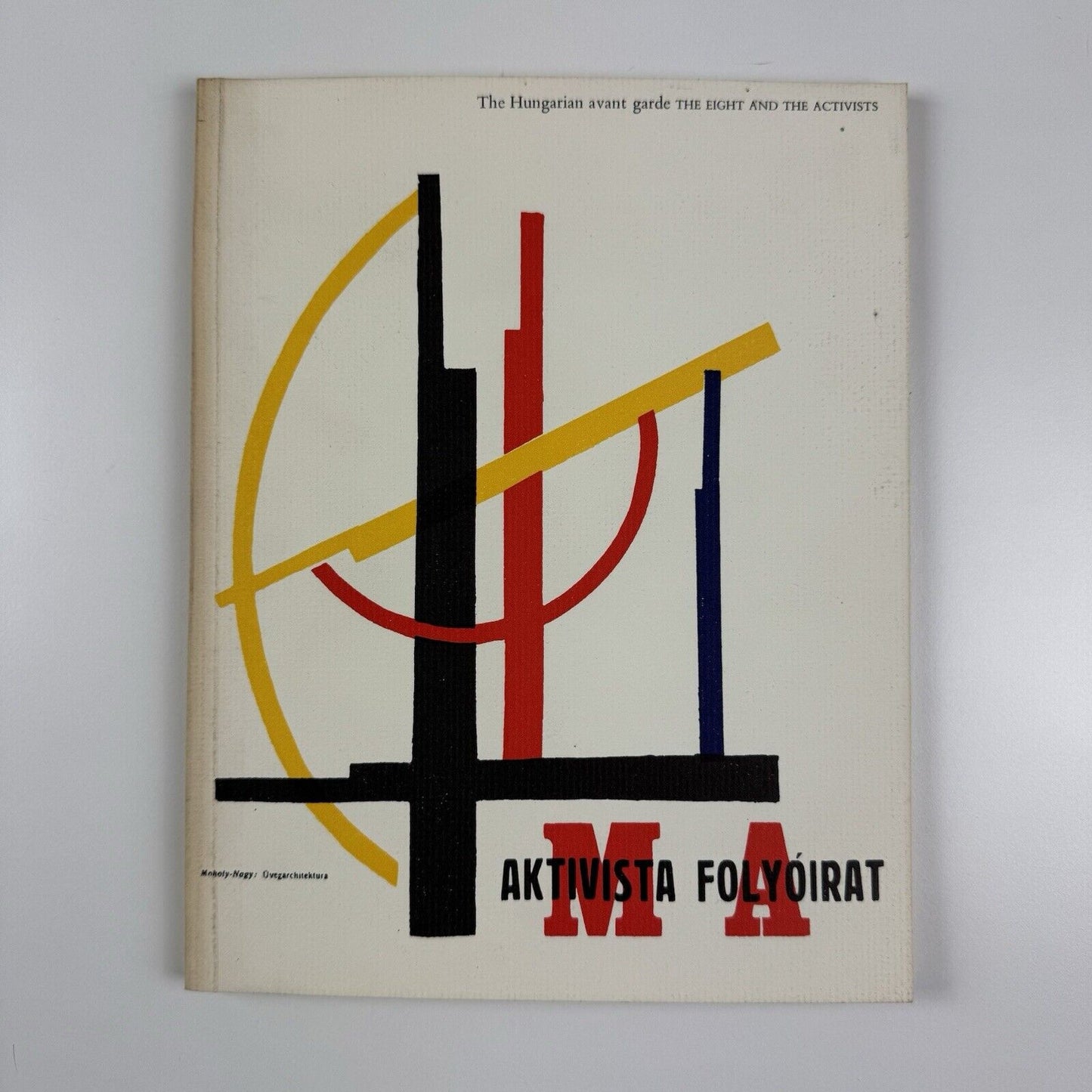 The Hungarian avant garde. The eight and the activists | Arts Council catalogue, 1980