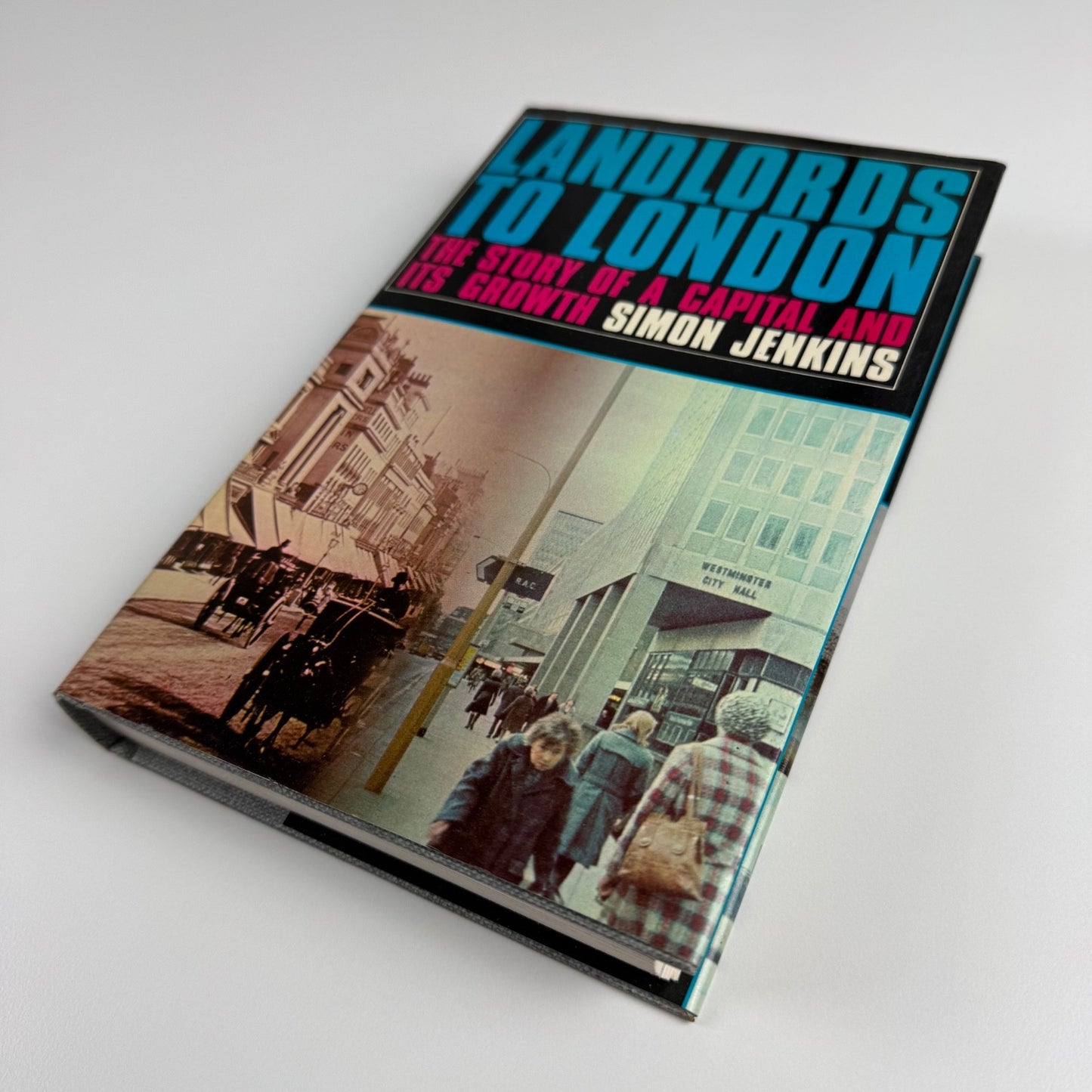 Landlords to London. The story of a capital and its growth by Simon Jenkins 1975