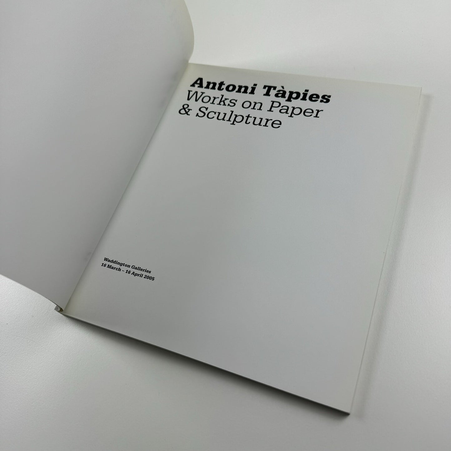 Antoni Tàpies – Works on Paper and Sculpture | Waddington Galleries catalogue, 2005
