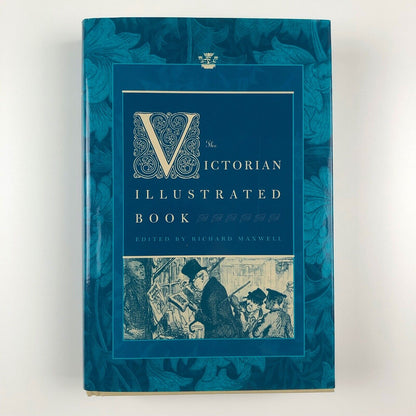 The Victorian Illustrated Book | Edited by Richard Maxwell | University Press of Virginia, 2002