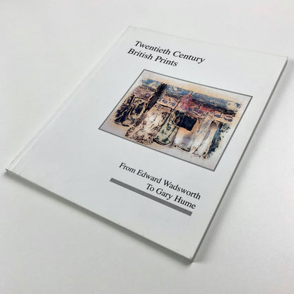 Twentieth Century British Prints: From Edward Wadsworth to Gary Hume | Austin/Desmond catalogue, 1999