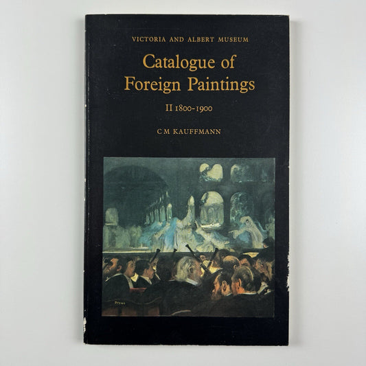 V&A Catalogue of Foreign Paintings II 1800-1900 by C.M. Kauffmann | HMSO, 1973