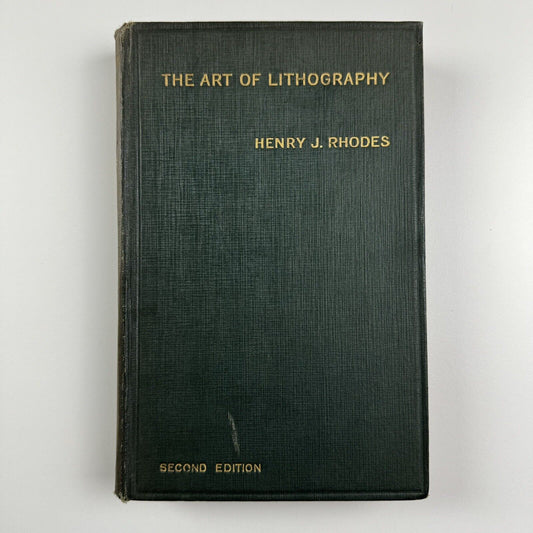 The Art of Lithography by Henry J. Rhodes | Scott Greenwood & Son, 1924 2nd edition
