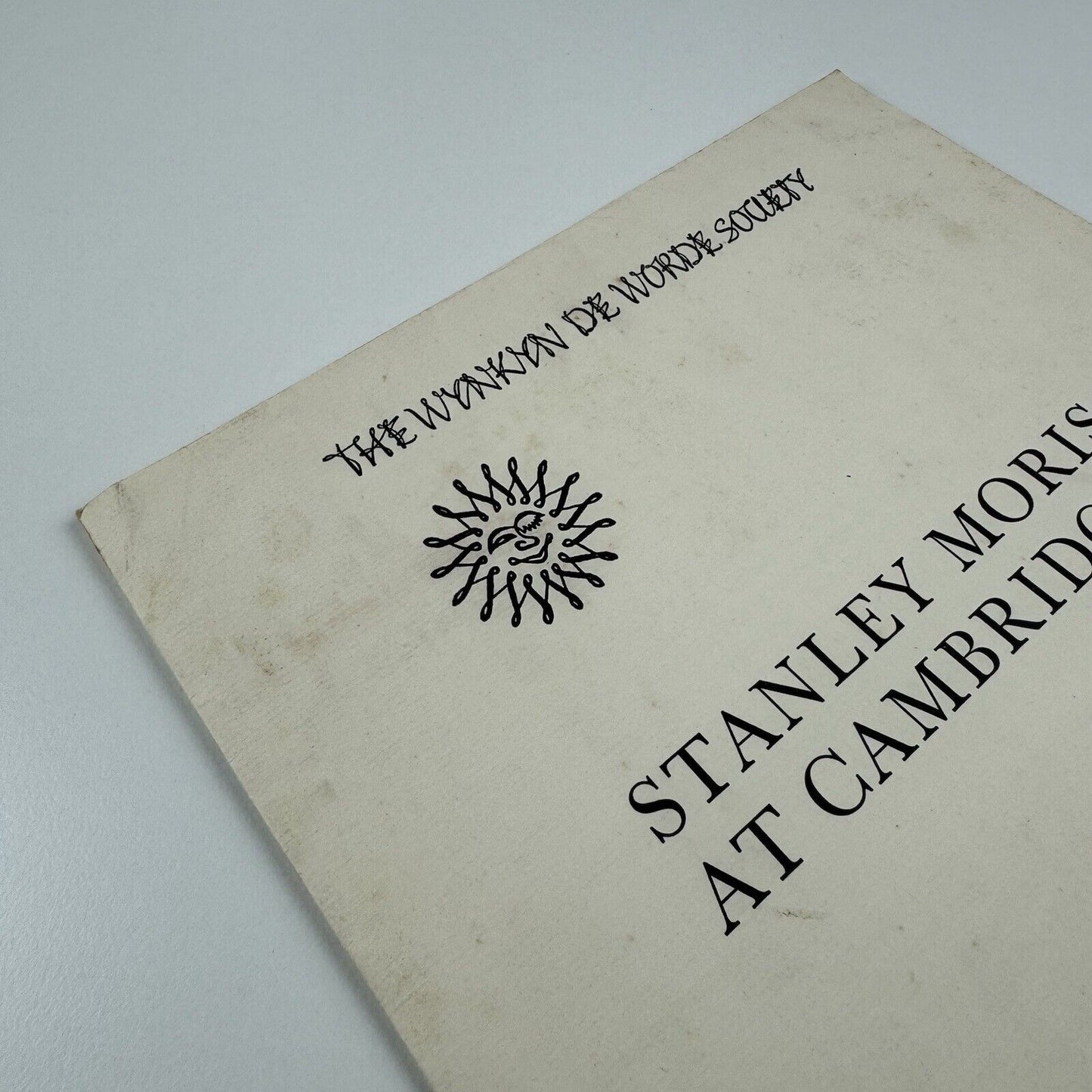 Stanley Morison at Cambridge. Wynkyn de Worde Society reprint | Curwen Press, 1974