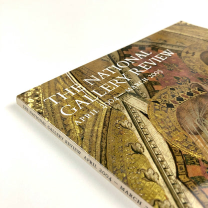 The National Gallery Review, April 2004 – March 2005